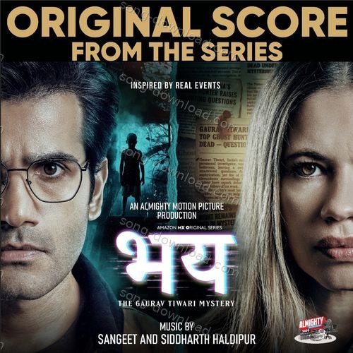 BHAY (OST from the series) Sangeet &amp; Siddharth MP3 Download